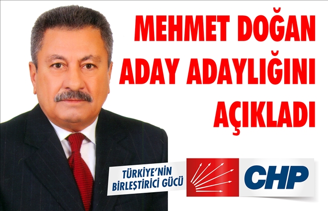 Mehmet Doğan aday adaylığını açıkladı