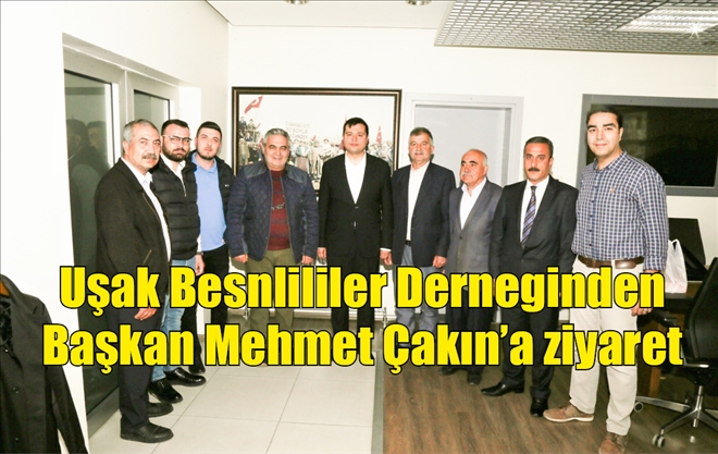 Uşak Besnlililer Derneginden Başkan Mehmet Çakın´a ziyaret