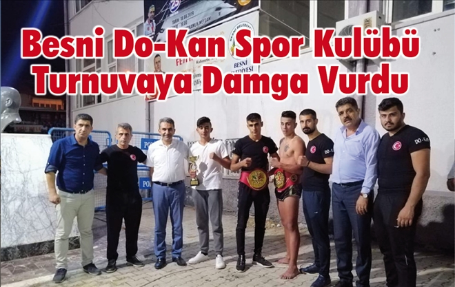 Besni Do-Kan Spor Kulübü Turnuvaya Damga Vurdu