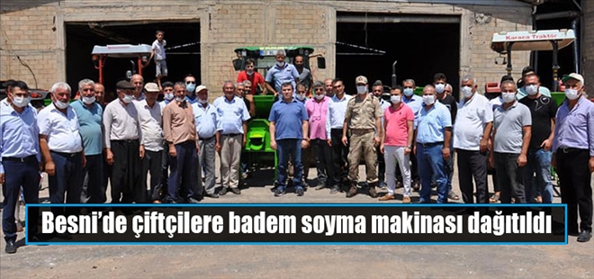Besni´de çiftçilere badem soyma makinası dağıtıldı