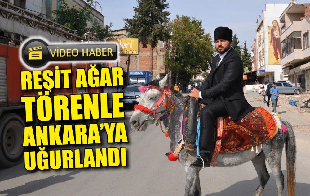 Reşit Ağar törenle Ankara’ya uğurlandı