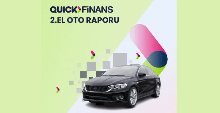 Quick Finans 2. El Oto Raporu yayınlandı