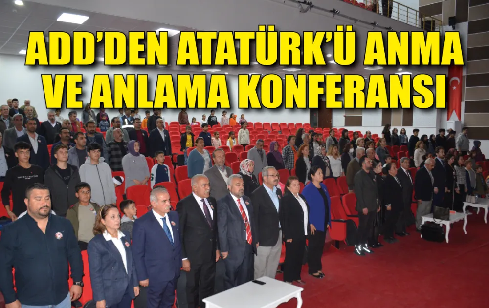 ADD’den Atatürk’ü anma ve anlama konferansı