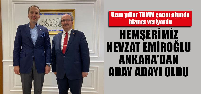 Hemşerimiz Nevzat Emiroğlu Ankara’dan aday adayı oldu