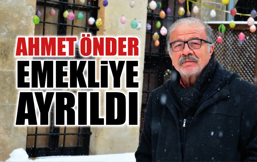 Ahmet Önder emekliye ayrıldı