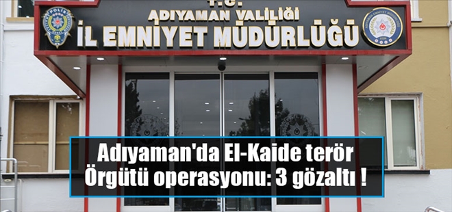 Adıyaman´da, terör örgütü El-Kaide