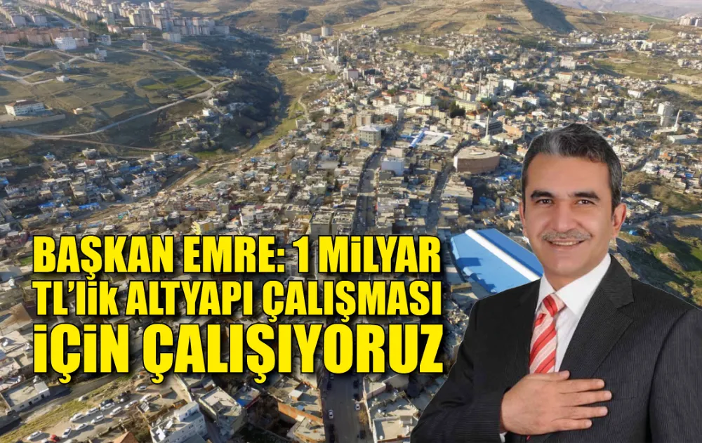 BAŞKAN EMRE: 1 MİLYAR