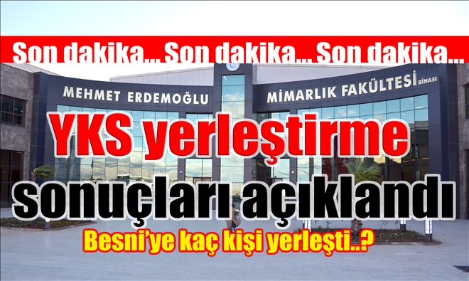 YKS yerleştirme sonuçları açıklandı.