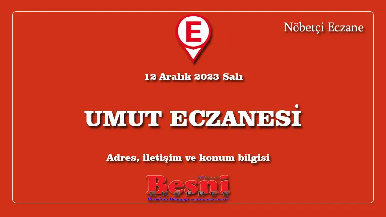 Umut Eczanesi, Besni konumunda