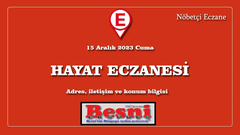 Hayat Eczanesi, Besni konumunda