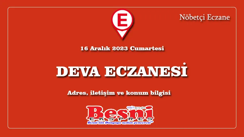 Deva Eczanesi, Besni konumunda