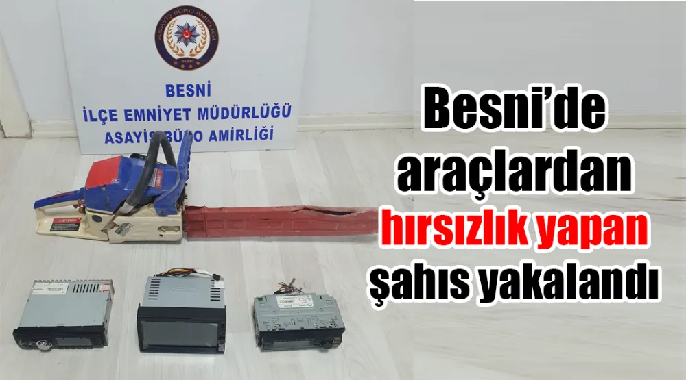 Besni'de araçlardan teyp çalan