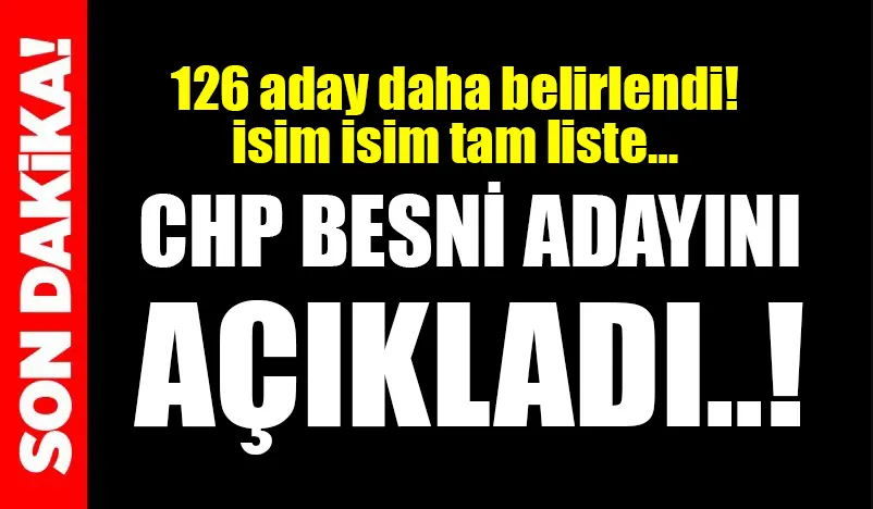 126 aday daha belirlendi!