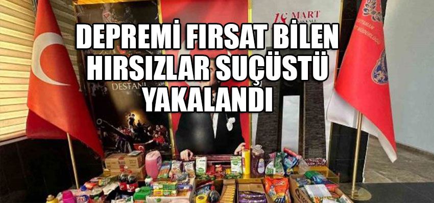 Adıyaman’da depremi fırsat bilerek