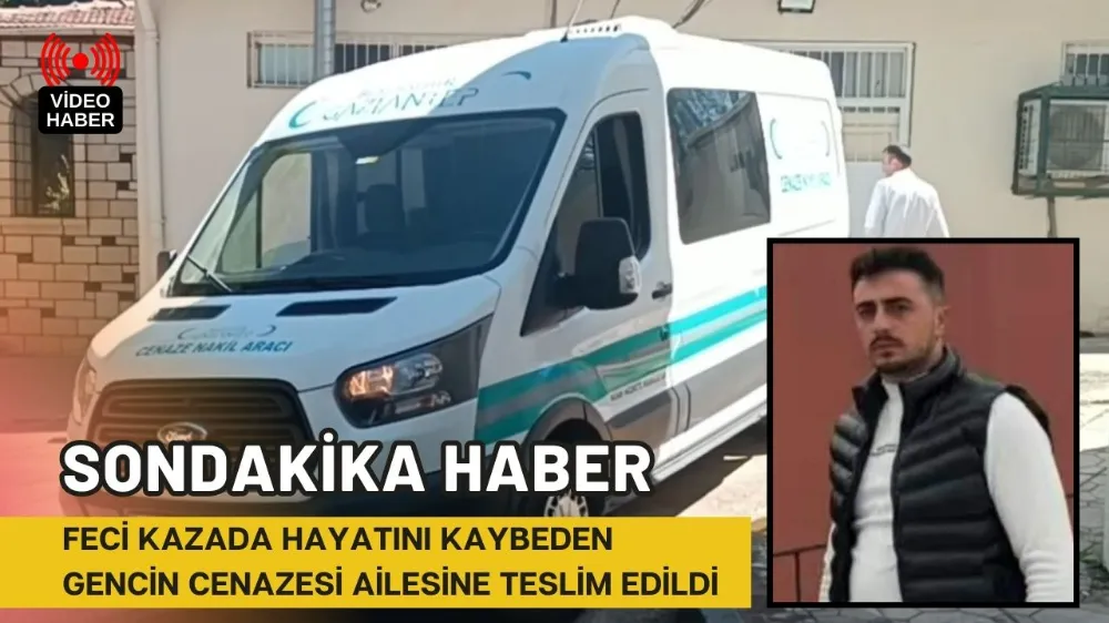 Feci kazada hayatını kaybeden