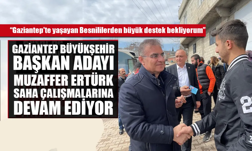 “Gaziantep'te yaşayan Besnililerden büyük