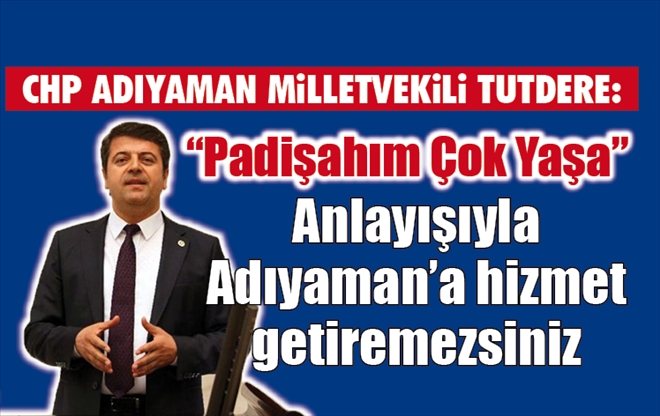 CHP Adıyaman Milletvekili Av.