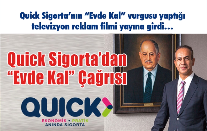 Quick Sigorta´nın ?Evde Kal?