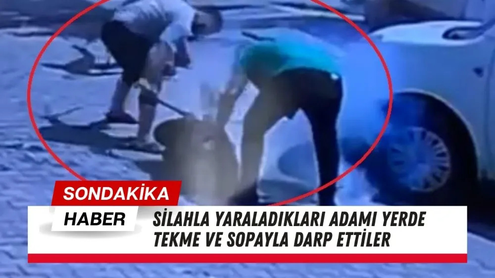 Silahla yaraladıkları adamı yerde