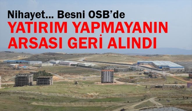 Besni OSB´de yatırım yapmak