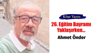 Mesela hafta sonu güzel ilcemiz Besni' de 26. Eğitim bayramı