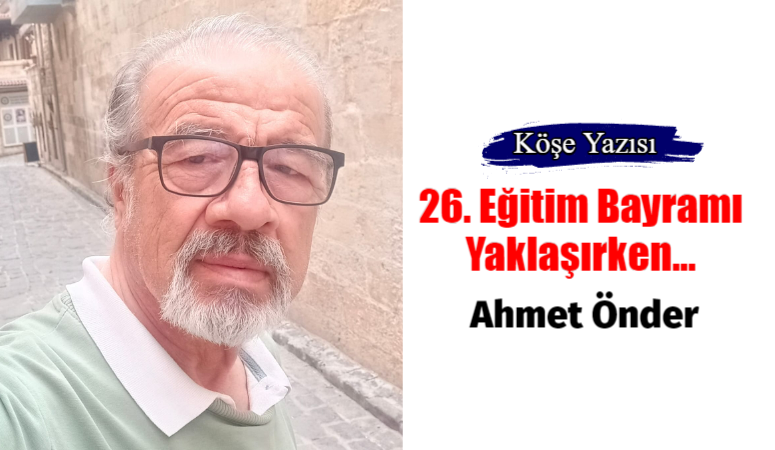 26. Eğitim Bayramı Yaklaşırken…