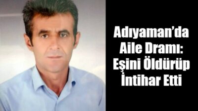 Adıyaman'ın Tut ilçesine bağlı Akçatepe köyünde yaşanan trajik olayda, 4