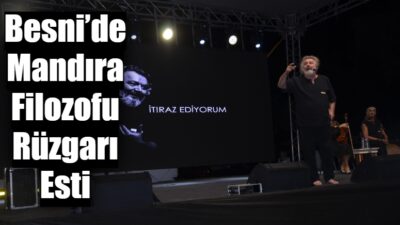 Besni Eğitim Bayramı kapsamında düzenlenen etkinlikte, "Mandıra Filozofu" olarak tanınan