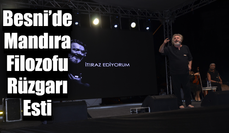 Besni’de Mandıra Filozofu Rüzgarı Esti