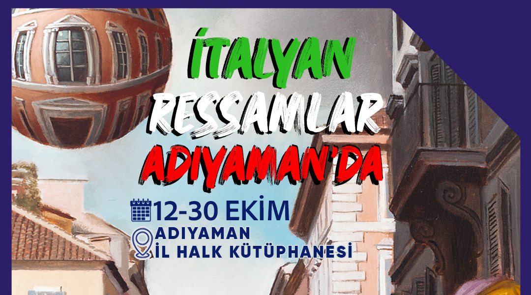 İTALYAN RESSAMLAR ADIYAMAN’DA