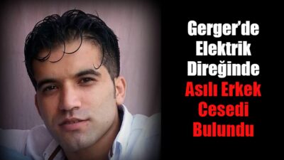 Gerger'de, bir elektrik direğinde asılı halde bir erkek cesedi