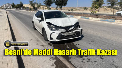 Besni'de, Yenikent mevkinde maddi hasarlı bir trafik kazası meydana geldi.