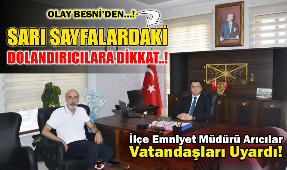 Besni’de yaşanan ilginç dolandırıcılık