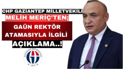 CHP Gaziantep Milletvekili Melih Meriç, Gaziantep Üniversitesi'ne (GAÜN) yapılacak yeni