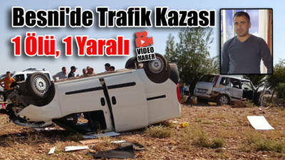 Besni’ye bağlı Kızılin Ören Köyü kavşağında hafif ticari araç ile