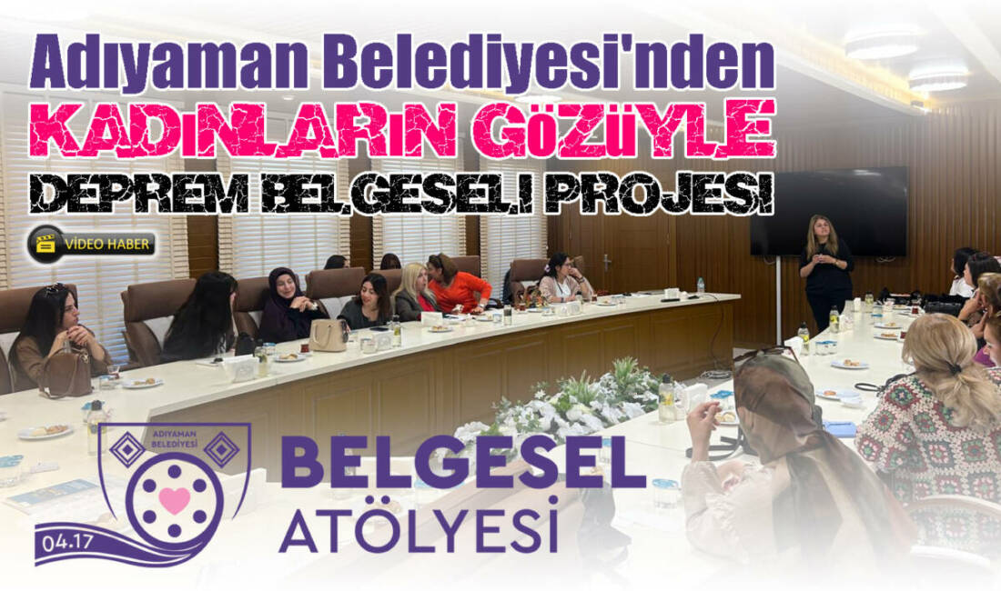 Adıyaman Belediyesi, ‘04.17 Belgesel