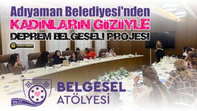 Adıyaman Belediyesi, ‘04.17 Belgesel Film Atölyesi’ projesine başladı. Proje kapsamında