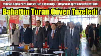 Yeniden Refah Partisi (YRP) Besni İlçe Başkanlığı, 3. Olağan Genel