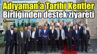 Adıyaman Belediye Başkanı Abdurrahman Tutdere, Tarihi Kentler Birliği ve Ankara