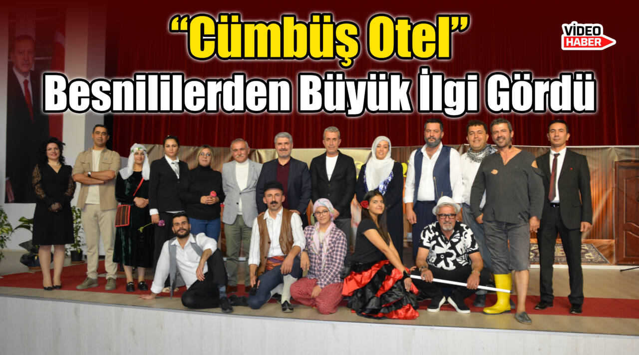 “Cümbüş Otel” Besnililerden Büyük İlgi Gördü