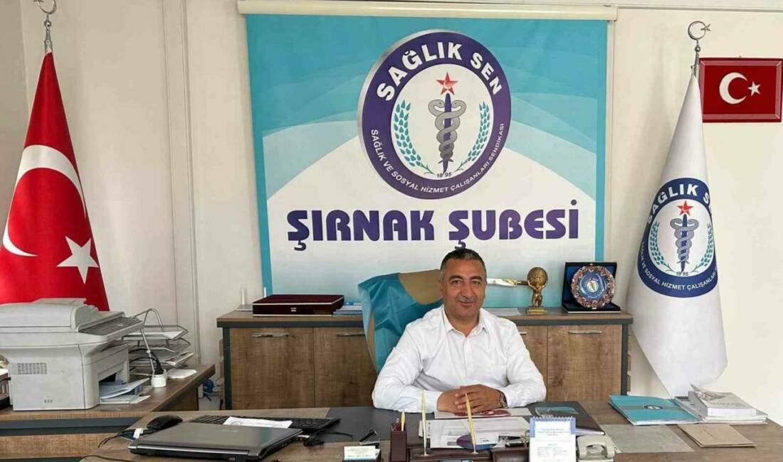 Sağlık-Sen Şırnak Şube Başkanı