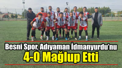 Adıyaman 1. Amatör Lig’de mücadele eden Besni Spor, Adıyaman Mansur