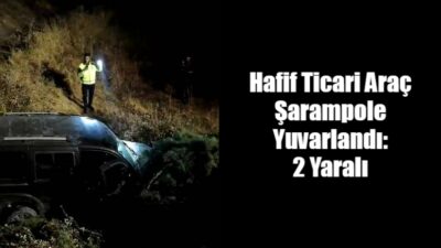 Adıyaman-Kahta Karayolu'nda kontrolden çıkan hafif ticari aracın şarampole yuvarlanması sonucu