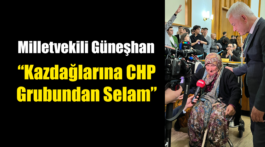 CHP Grup Toplantısına Kazdağları