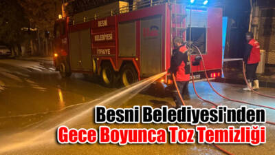 Besni Belediyesi, kentsel dönüşüm nedeniyle artan toz kirliliğini önlemek için