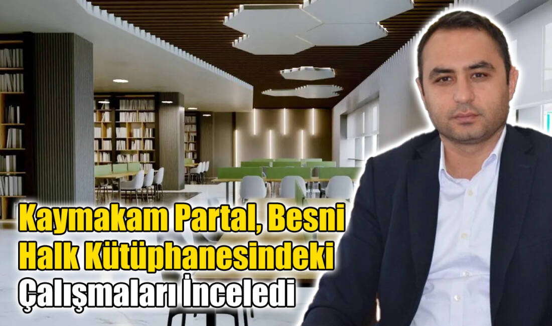 Besni’de restorasyon çalışmaları hızla