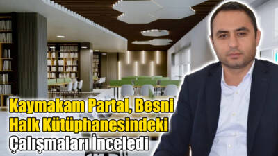 Besni’de yapım çalışmaları hızla süren Besni Halk Kütüphanesi, modern bir