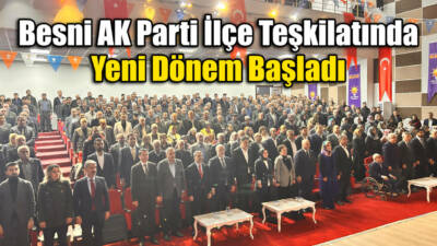 AK Parti Besni İlçe Olağan Kongresi, tek listeyle yapılan seçimle