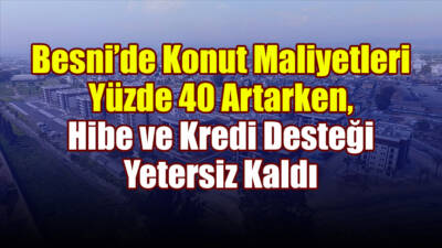 6 Şubat depremlerinin ardından Besni’de evlerini yeniden inşa etmek isteyen