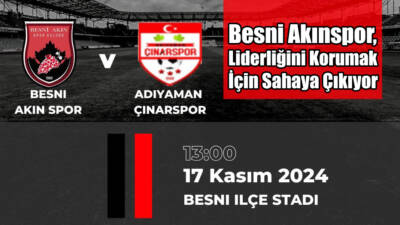 Pazar günü saat 13:00’te Besni İlçe Stadyumu’nda oynanacak karşılaşmada Besni